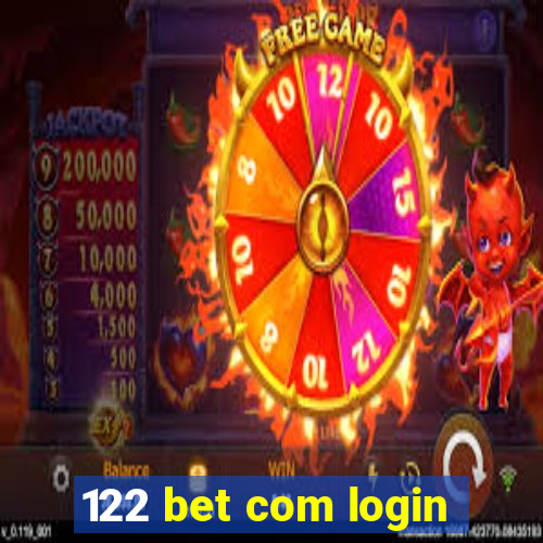 122 bet com login